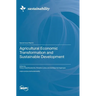 Agricultural Economic Transformation and Sustainable Development