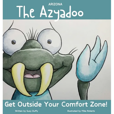 The Arizona Azyadoo: Get Outside Your Comfort Zone!