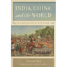India, China, and the World: A Connected History