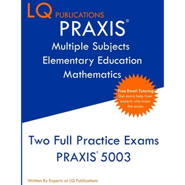 PRAXIS Multiple Subjects Elementary Education Mathematics: Free Online Tutoring - New 2020 Edition - Updated exam questions.