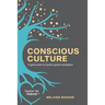 Conscious Culture: A game plan to build a great workplace