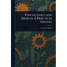 Fences, Gates and Bridges: A Practical Manual