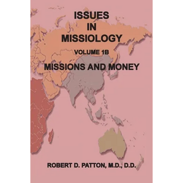 Issues in Missiology, Volume1, Part 1B: Missions and Money