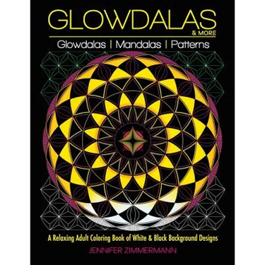Glowdalas & More: An Adult Coloring Book of White and Black Background Mandalas and Pattern Designs for Relaxation and Stress Relief (White and Midnig