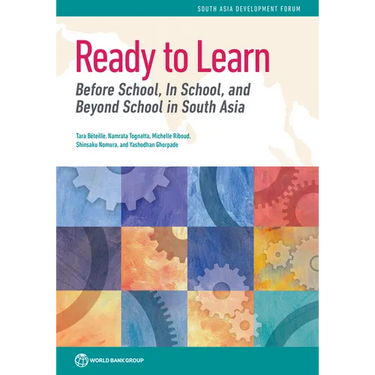 Ready to Learn: Before School, In School, and Beyond School in South Asia