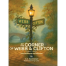 At The Corner of Webb & Clifton: Assorted Rhymes and Whimsies