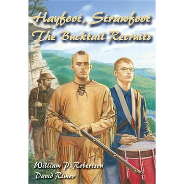 Hayfoot, Strawfoot: The Bucktail Recruits