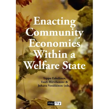 Enacting Community Economies Within a Welfare State