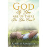 God If You Are Up There Do You Care?