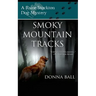 Smoky Mountain Tracks: A Raine Stockton Dog Mystery