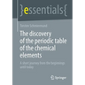 The Discovery of the Periodic Table of the Chemical Elements: A Short Journey from the Beginnings Until Today