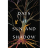 Days of Sun and Shadow