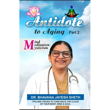 Antidote To Aging (Part-2): Mind, Meditation And Mysticism