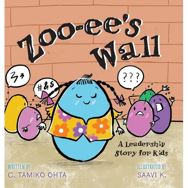 Zoo-ee's Wall: A Leadership Story for Kids