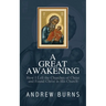 The Great Awakening: How I left the church of Christ and found Christ in his Church