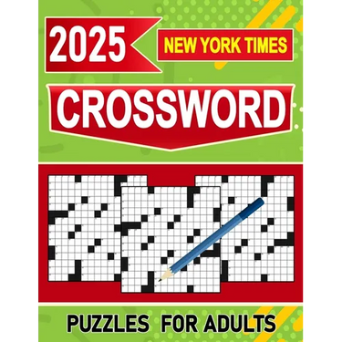 2025 New York Times Crossword Puzzles For Adults: Stimulating Fun for Grown-Up Puzzle Enthusiasts