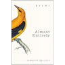 Almost Entirely: Poems