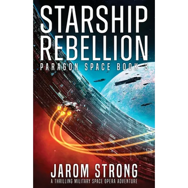 Starship Rebellion: A thrilling military space opera adventure