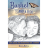 Bushel and a Peck: Hope, Healing, and Unconditional Love...A Memoir