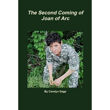 The Second Coming of Joan of Arc: A One-Woman Play