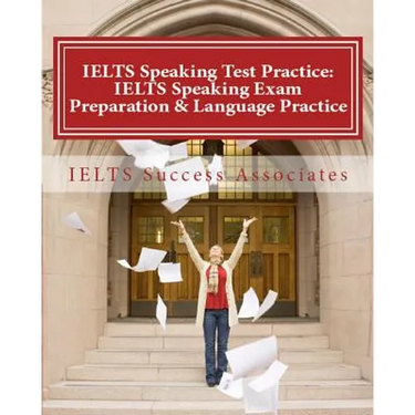 IELTS Speaking Test Practice: IELTS Speaking Exam Preparation & Language Practice for the Academic Purposes