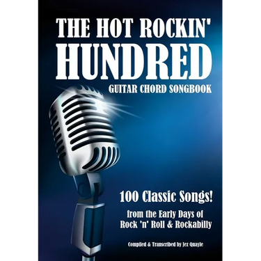 The Hot Rockin' Hundred - Guitar Chord Songbook - Paperback Edition: 100 Classic Songs!