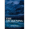 The Awakening, and Selected Short Stories: New Edition - The Awakening, and Selected Short Stories by Kate Chopin