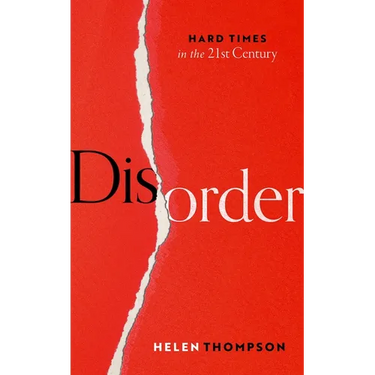 Disorder: Hard Times in the 21st Century