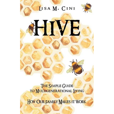 Hive: The Simple Guide to Multigenerational Living