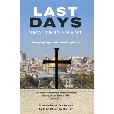 Last Days New Testament: Everyday Dynamic Version (EDV)