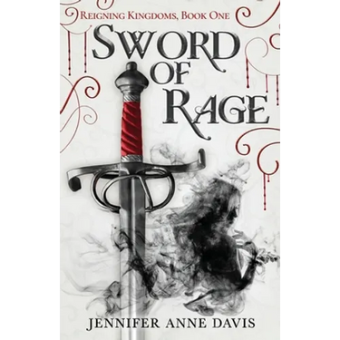 Sword of Rage: Reigning Kingdoms, Book 1