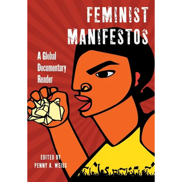 Feminist Manifestos: A Global Documentary Reader