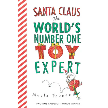 Santa Claus: The World's Number One Toy Expert: A Christmas Holiday Book for Kids