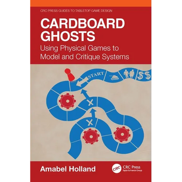 Cardboard Ghosts: Using Physical Games to Model and Critique Systems
