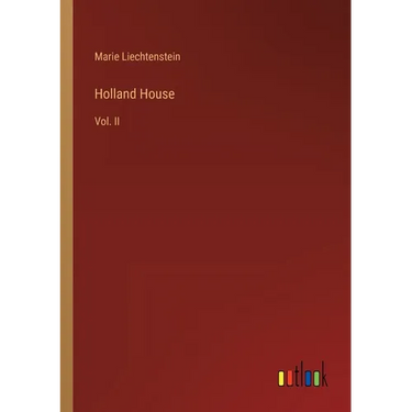 Holland House: Vol. II