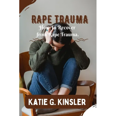 Rape Recovery: Surviving Rape Shock