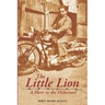 The Little Lion: A Hero in the Holocaust