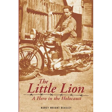 The Little Lion: A Hero in the Holocaust