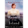 Return to the Island: An utterly gripping historical romance
