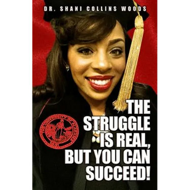 The Struggle is Real, but You Can Succeed!