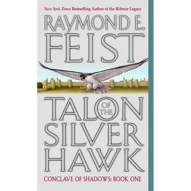 Talon of the Silver Hawk: Conclave of Shadows: Book One