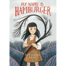 My Name Is Hamburger