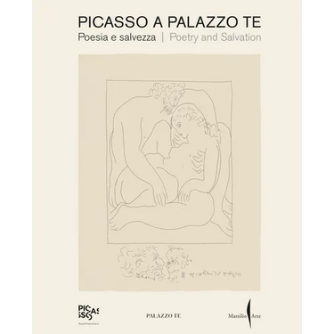 Picasso a Palazzo Te: Poetry and Salvation