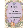 Scents of Lavender: Queer Love Through the Ages --In Verse