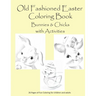 Old Fashion Easter Coloring Book Bunnies & Chicks with Activities: 26 pages of coloring and activities for children or adults