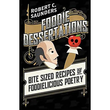 Foodie Dessertations: Bite sized recipes of foodielicious poetry