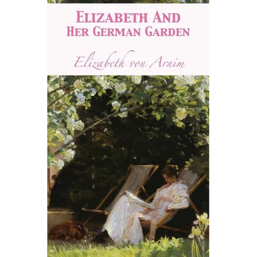 Elizabeth And Her German Garden
