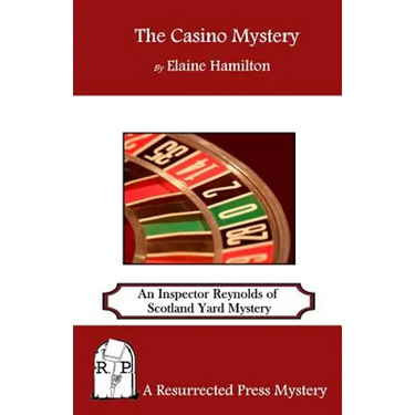 The Casino Mystery: An Inspector Reynolds of Scotland Yard Mystery