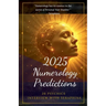 2025 Numerology Predictions