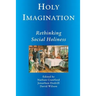 Holy Imagination, Rethinking Social Holiness